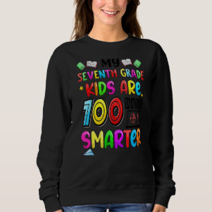 Seventh Grade 100 Days Smarter Teacher 100 Days Of Sweatshirt