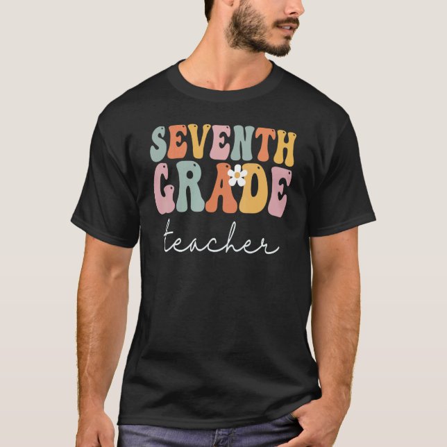 Seventh Grade Teacher Retro Groovy Happy First Day T-Shirt (Front)