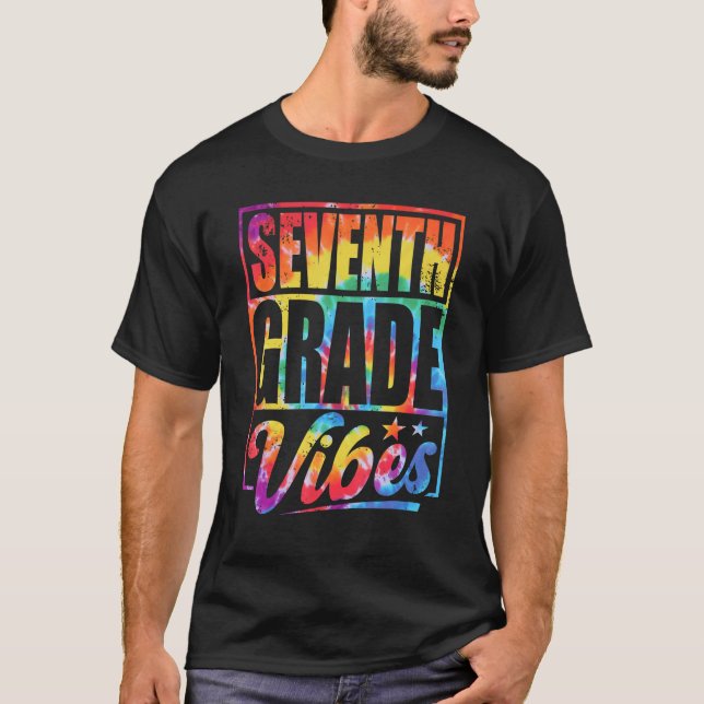 Seventh Grade Vibes Back To School Tie Dye 7th Gra T-Shirt (Front)