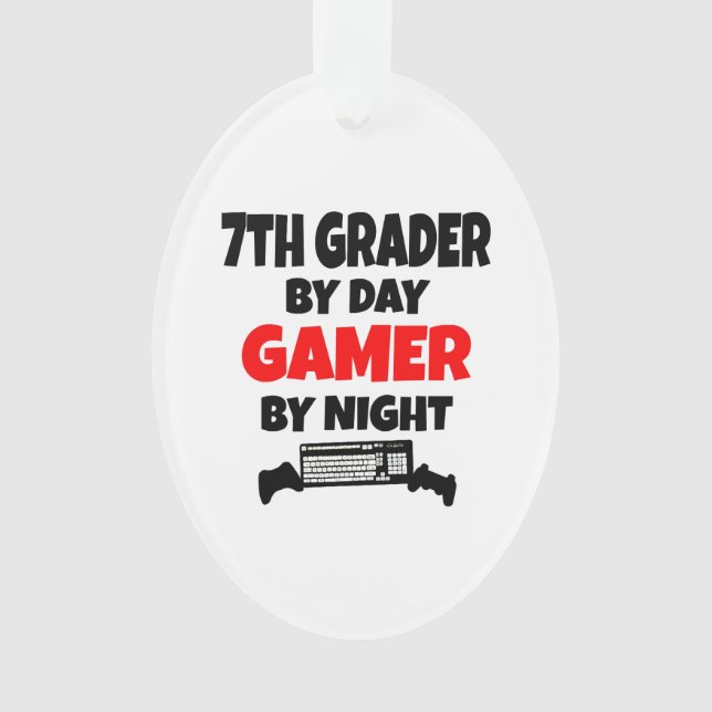 Seventh Grader by Day Gamer by Night Ornament (Front)