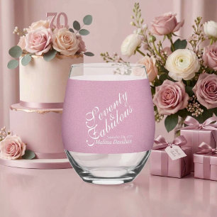 Seventy and Fabulous Pink Glitter Script Emblem Stemless Wine Glass