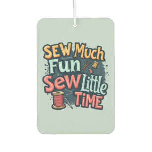 Sew Much Fun Sew Little Time Retro Stitch Art Air Freshener