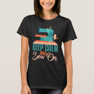 Sew on tailor sew women seamstress sewing 2 T-Shirt