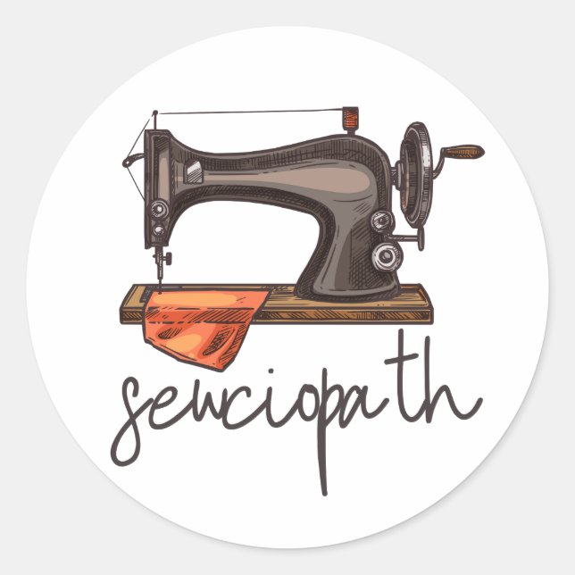 Sewciopath Sewing Machine Funny Quote Minimalist Classic Round Sticker (Front)