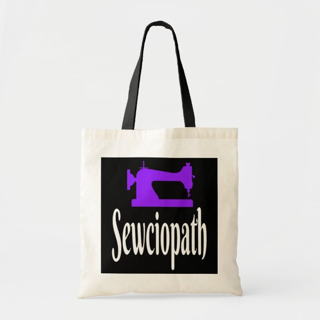 Sewciopath Sewing Machine Seamstress Crafting Tote Bag (Front)