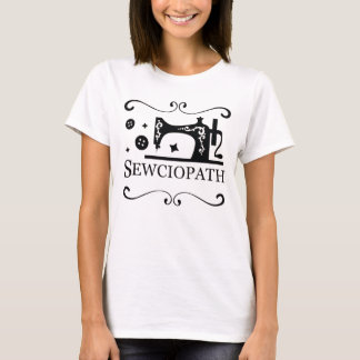Sewciopath Tee, Sewing Lover T-Shirt