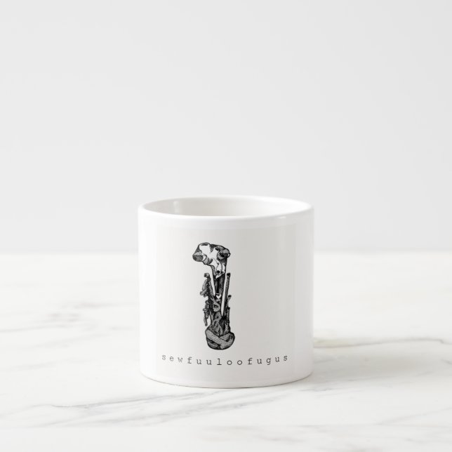 Sewfuuloofugus Espresso Cup (Front)