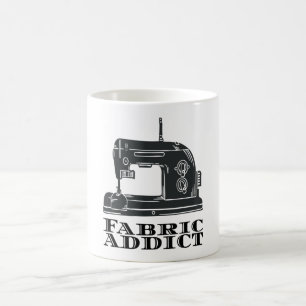 Sewing - Fabric Addict Coffee Mug