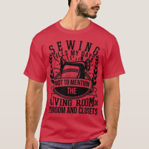 Sewing Fills my DaysTShirt  T-Shirt