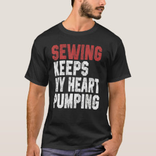 Sewing For Men Women Quilting Quilter Sewer Mom T-Shirt