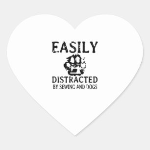 Sewing Gift Easily Distracted By Sewing & Dog Heart Sticker