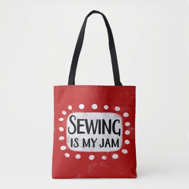 Sewing Is My Jam Tote Bag (Front)