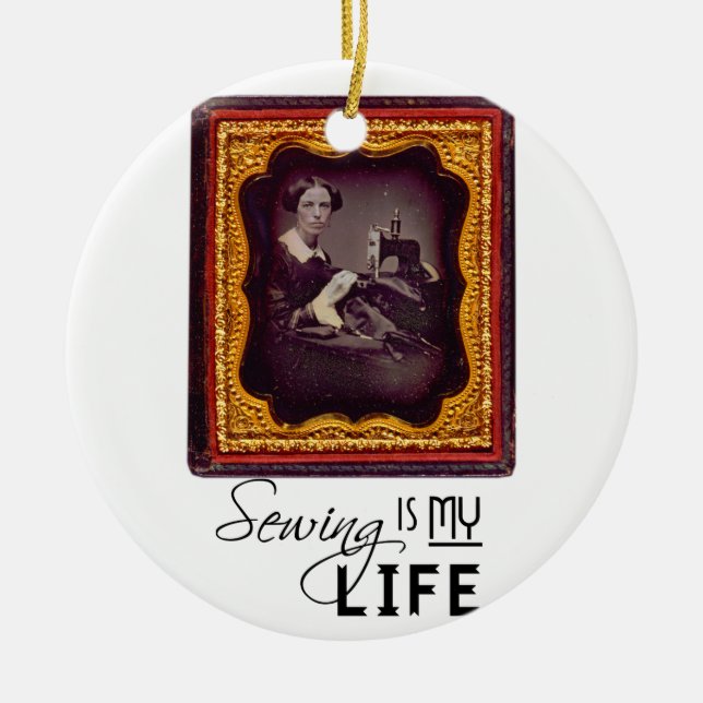 Sewing Is My Life Ceramic Ornament (Front)