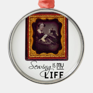 Sewing Is My Life Metal Ornament
