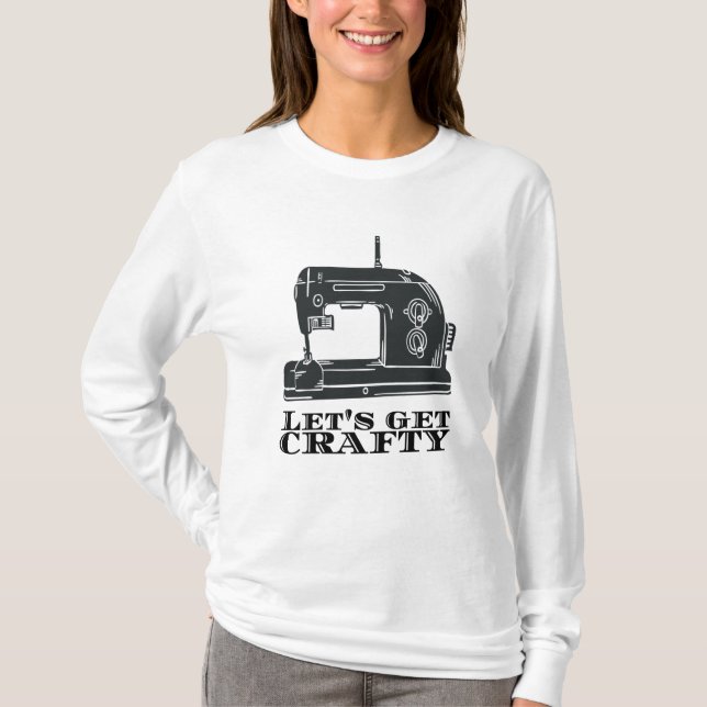 Sewing - Let's Get Crafty T-Shirt (Front)