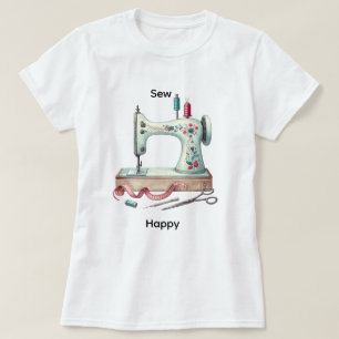 Sewing machine cute craft sew happy t-shirt 