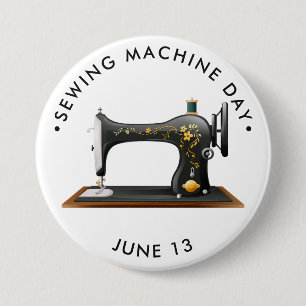 Sewing Machine Day, vintage sewing machine 3 Inch Round Button