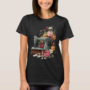 Sewing Machine Flowers Seamstress Tailor Quilting T-Shirt