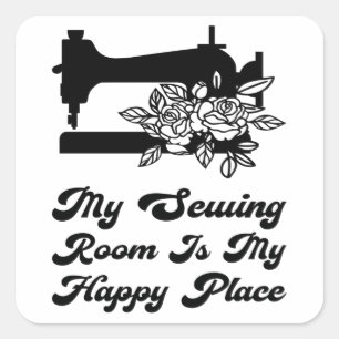 Sewing - My Sewing Room Is Ma Happy Place Square Sticker