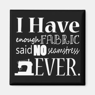 Sewing • Not Enough Fabric • Crafts Magnet