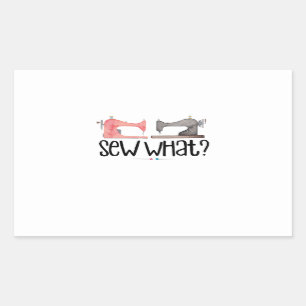 Sewing   Sewing What ? Sticker