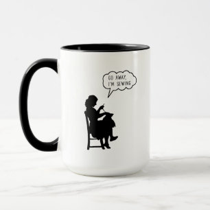 Sewing Supplies - Go Away I'm Sewing - Coffee gift Mug