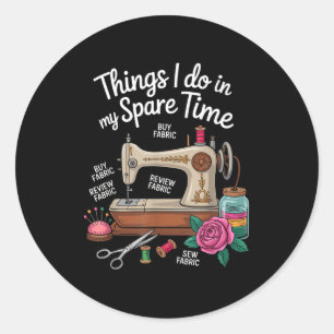 Sewing Things Spare Time Classic Round Sticker