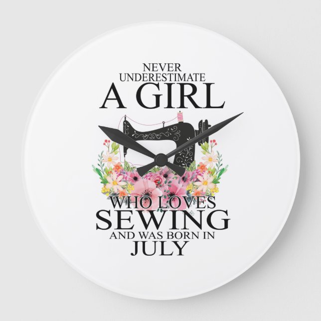 Sewing | Who Loves Sewing And Was Born July Large Clock (Front)