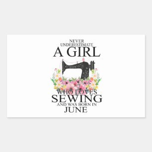 Sewing   Who Loves Sewing And Was Born June Sticker