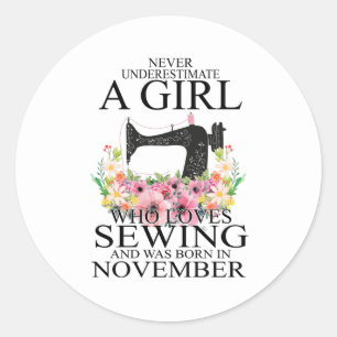Sewing Who Loves Sewing And Was Born November Classic Round Sticker