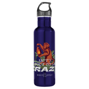 Sh*t's About to Get Crazy - The White Lotus 710 Ml Water Bottle