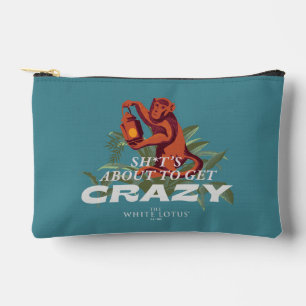 Sh*t's About to Get Crazy - The White Lotus Accessory Pouch