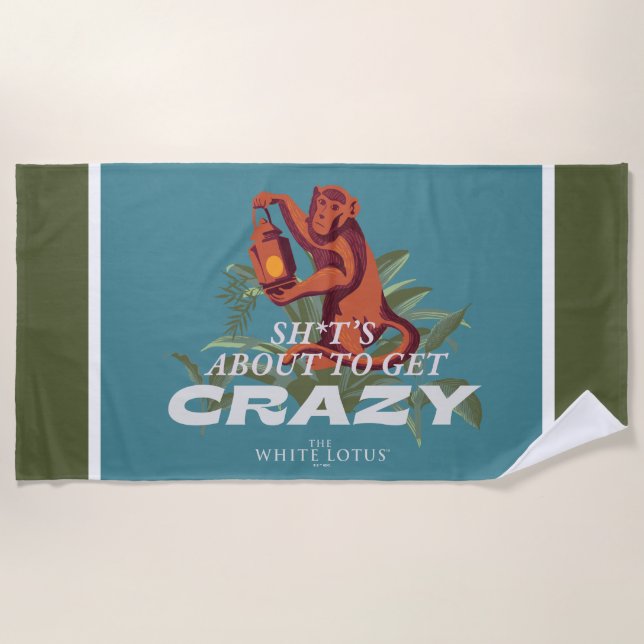 Sh*t's About to Get Crazy - The White Lotus Beach Towel (Front)