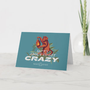 Sh*t's About to Get Crazy - The White Lotus Card