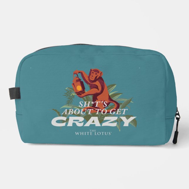 Sh*t's About to Get Crazy - The White Lotus Dopp Kit (Front)
