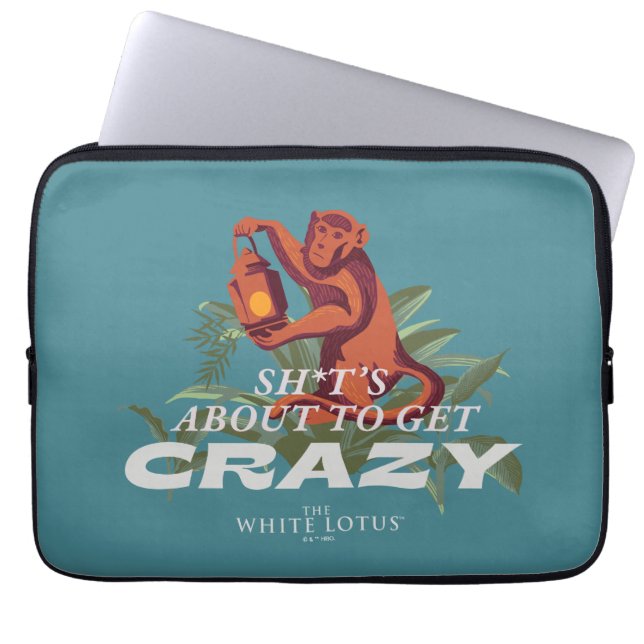 Sh*t's About to Get Crazy - The White Lotus Laptop Sleeve (Front)