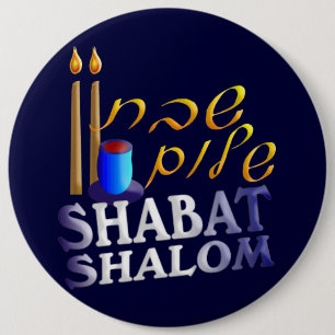Shabat Shalom 6 Inch Round Button