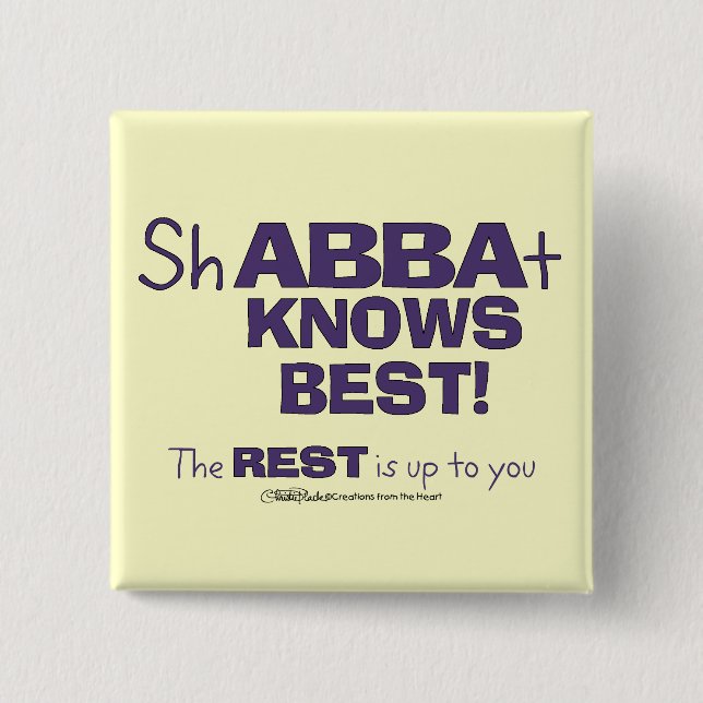 ShABBAt Abba Knows Best 2 Inch Square Button (Front)