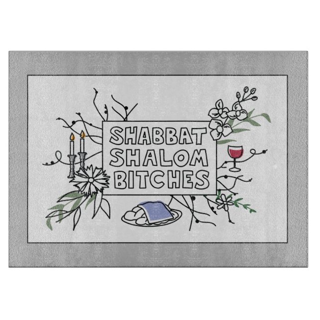 Shabbat Shalom B!$@#s! Cutting Board (Front)