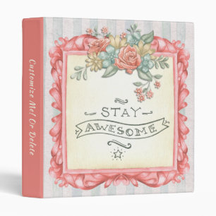 Shabby Chic Stay Awesome Quote Pretty Pink Floral Binder