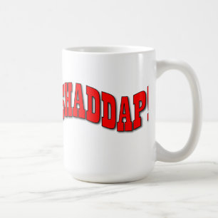 Shaddap ! Tasse