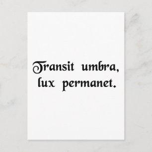 Shadow passes, light remains. postcard