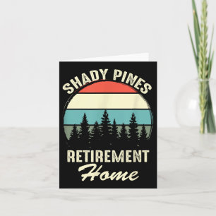 Shady Nes Funny Quote Retirement Day Party Home Card
