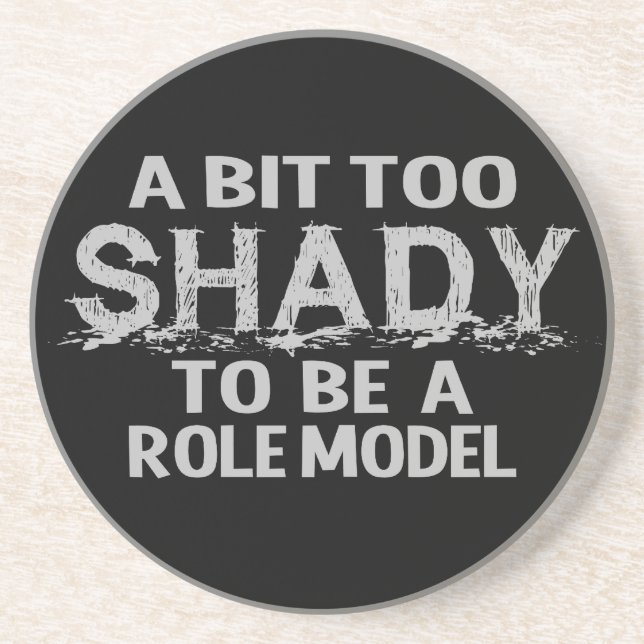 Shady Role Model coaster (Front)