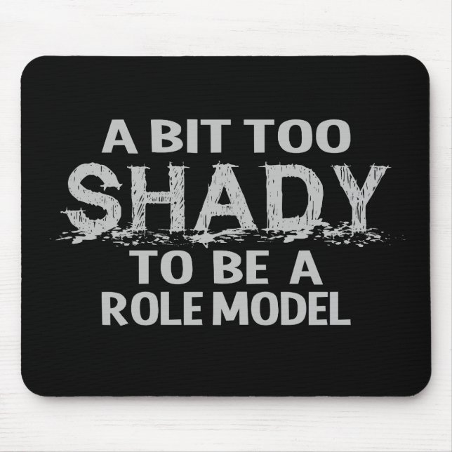 Shady Role Model mousepad, customizable Mouse Pad (Front)