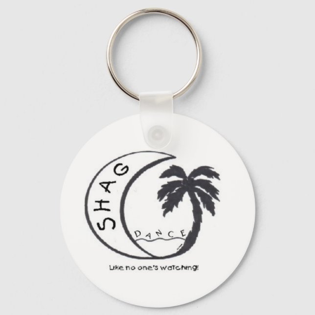SHAG (Like no one's watching!) Keychain (Front)