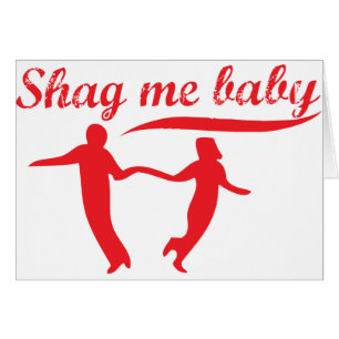 Shag Me Baby