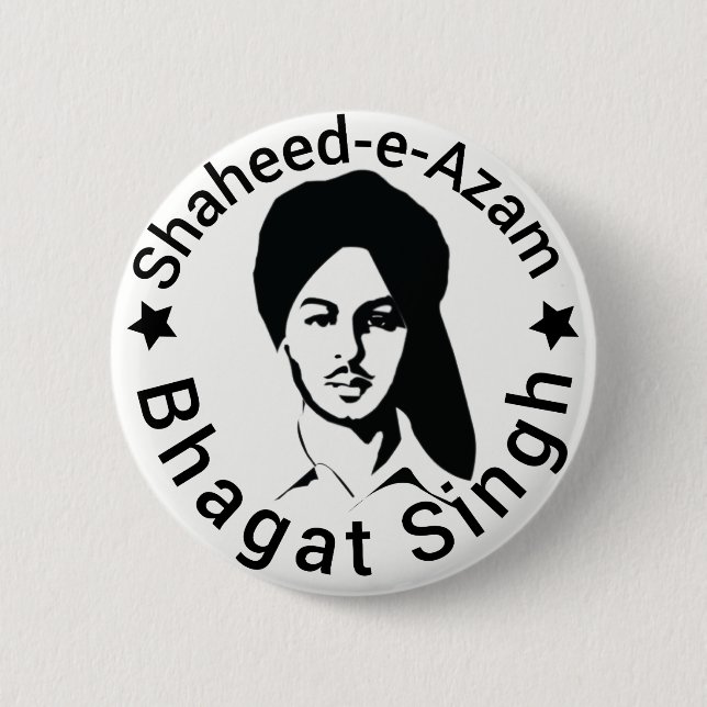 Shaheed-e-Azam Bhagat Singh 2 Inch Round Button (Front)
