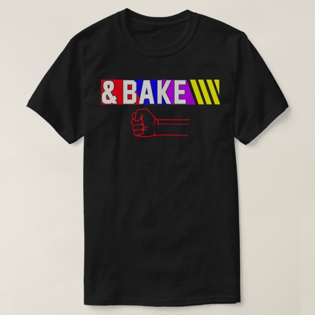 Shake And Bake Funny Family Matching Lover Dad Dau T-Shirt (Design Front)