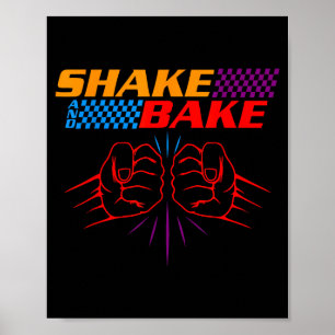 Shake And Bake T Shirt _ Funny T Shirt Sayings For Poster